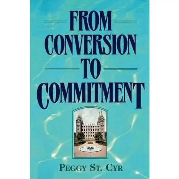 USED-From conversion to commitment by Peggy St. Cyr (Paperback)