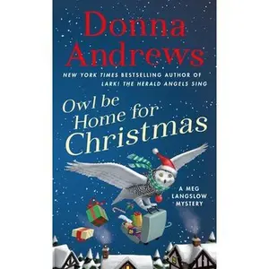 USED-Owl Be Home for Christmas: A Meg Langslow Mystery by Andrews, Donna (Mass Market Paperback)