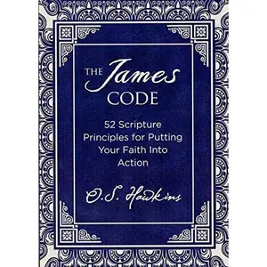 USED Book - The James Code: 52 Scripture Principles for Putting Your Faith into Action by O. S. Hawkins (Paperback) - english