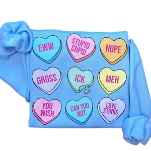 Anti Valentine’s Day Candy Hearts Sweatshirt & Tshirt 100% Cotton OEKO-TEX Certified Low Impact Dyes US Cotton Trust Protocol