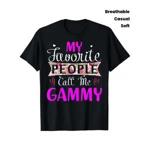 Favorite People Call Me Gammy Tee for Mothers Women and Men Breathable Moisture Wicking Summer Casual Tshirt