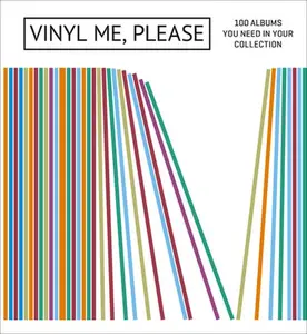 USED-Vinyl Me, Please: 100 Albums You Need in Your Collection by Please (Hardcover)