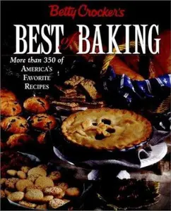 USED-Betty Crocker's Best of Baking: More Than 350 of America's Favorite Recipes by Betty Crocker (Hardcover)
