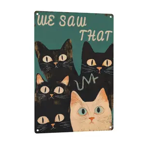 Funny Black Cat Tin Sign. We saw that wall decor sign for bathroom.8X12inch