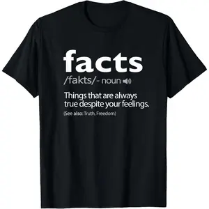 Cotton Short Sleeve Facts Over Feelings Definition Shirt -Politically Incorrect T-Shirt For Men Women