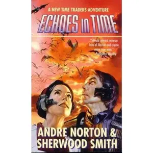USED-Echoes in Time (Time Traders) by Andre Norton (Unknown)