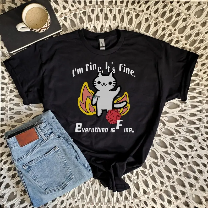 Cat Im fine its fine everything is fine T-Shirt, Funny Cat Dnd Shirt, Funny Dragon Unisex Tee, Game Masters, Gamer D&D Shirt
