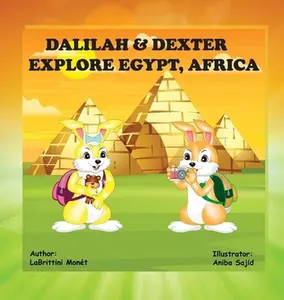 USED-Dalilah & Dexter Explore Egypt, Africa by Monét, Labrittini (Hardcover)
