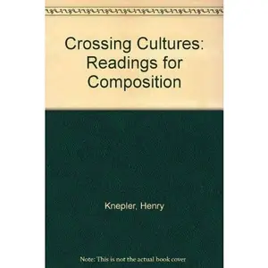 USED-Crossing Cultures: Readings for Composition by Henry Knepler (Paperback)