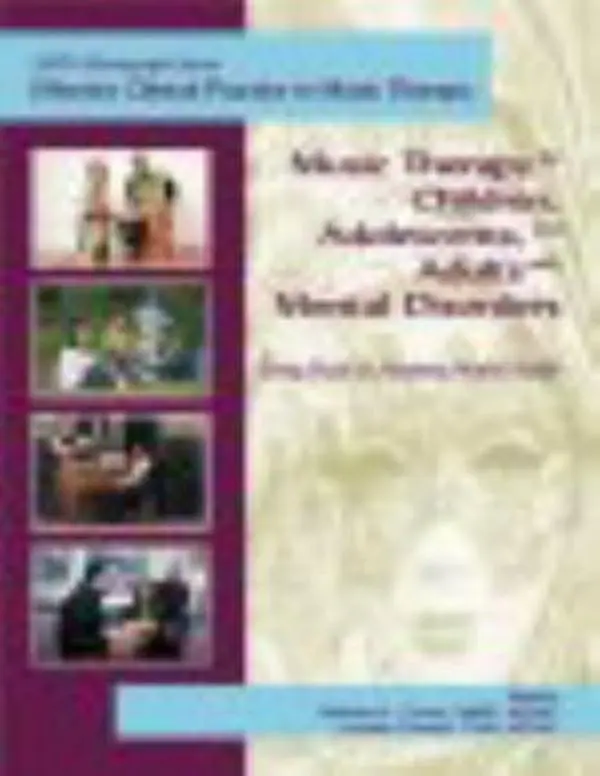 USED Book - Music Therapy for Children, Adolescents, and Adults with Mental Disorders by Barbara J. Crowe MMT MT-BC (Paperback) - english