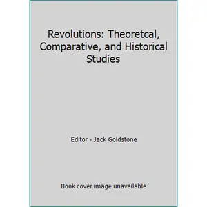 USED-Revolutions: Theoretcal, Comparative, and Historical Studies by Editor - Jack Goldstone (Paperback)
