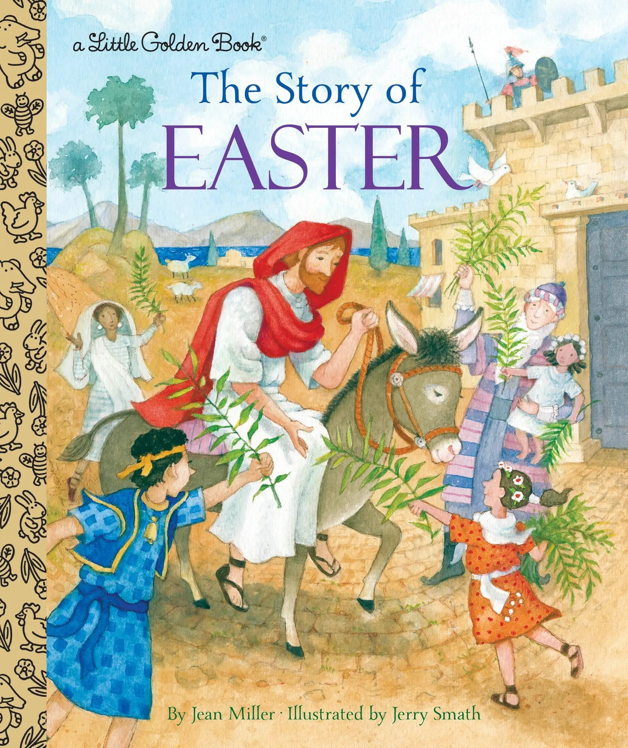 The Story of Easter: A Christian Easter Book for Kids -- Jean Miller - Hardcover