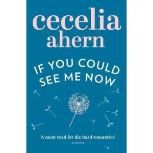 USED-IF YOU COULD SEE ME NOW PB by Cecelia Ahern (Paperback)