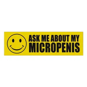 Prank Magnet, Ask Me About My Micropenis (Great For Funny Pranks, Gags, Practical Jokes), 10" x 3" Magnetic Bumper StickerAnalyze listing