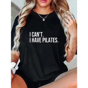 🎉 100% Cotton Cool Pilates With Saying I Can't I Have Pilates T-Shirt