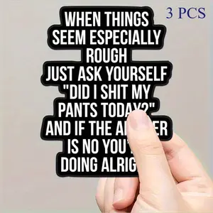 3 pcs Humorous Sarcastic Vinyl Decal Sticker | Self-Adhesive & Reusable | Semi-Matte Irregular Design | for Laptops, Water Bottles, Hard Hats & More | Works on Wood/Plastic/Glass/Metal/Ceramic