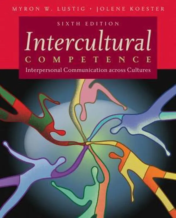 USED-Intercultural Competence: Interpersonal Communication Across Cultures (6th Edition) by Myron W. Lustig (Paperback)