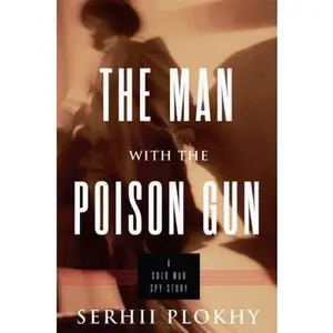 USED-Man with the Poison Gun by Plokhy, Serhii (Hardcover)