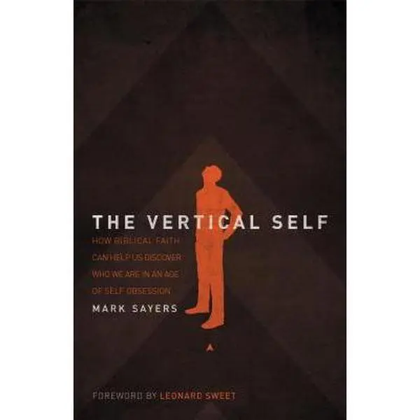 USED-The Vertical Self by Mark Sayers (Paperback)