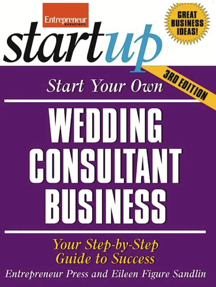 USED-Start Your Own Wedding Consultant Business: Your Step-By-Step Guide to Success by Media, The Staff of Entrepreneur (Paperback)