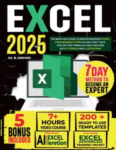 Excel: The Must-Have Guide to Master Microsoft Excel | From Beginner to Pro in less than 7 Days | Step-by-step Formulas and Functions