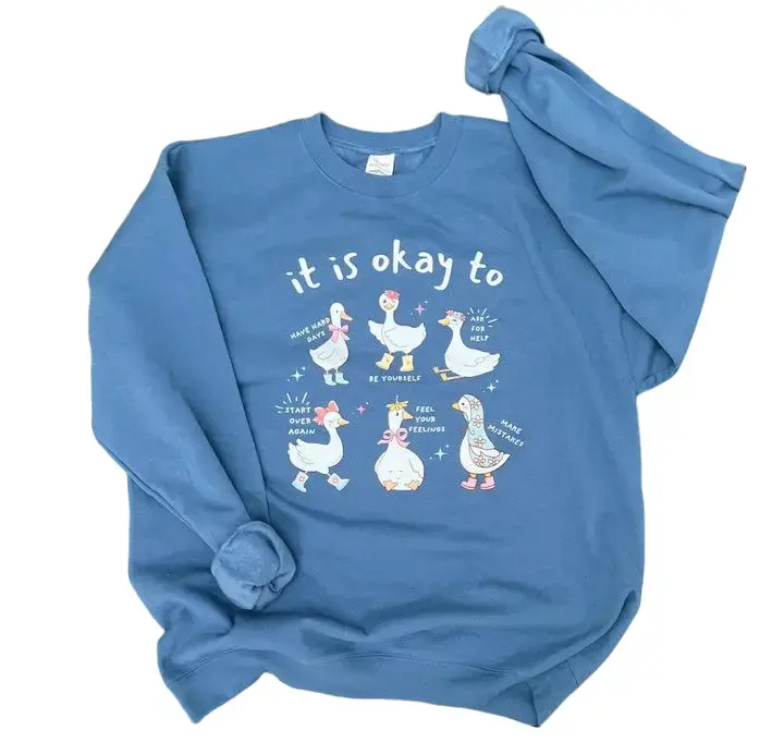 It Is Okay To - Goose Edition on Hanes Denim Blue Sweatshirt