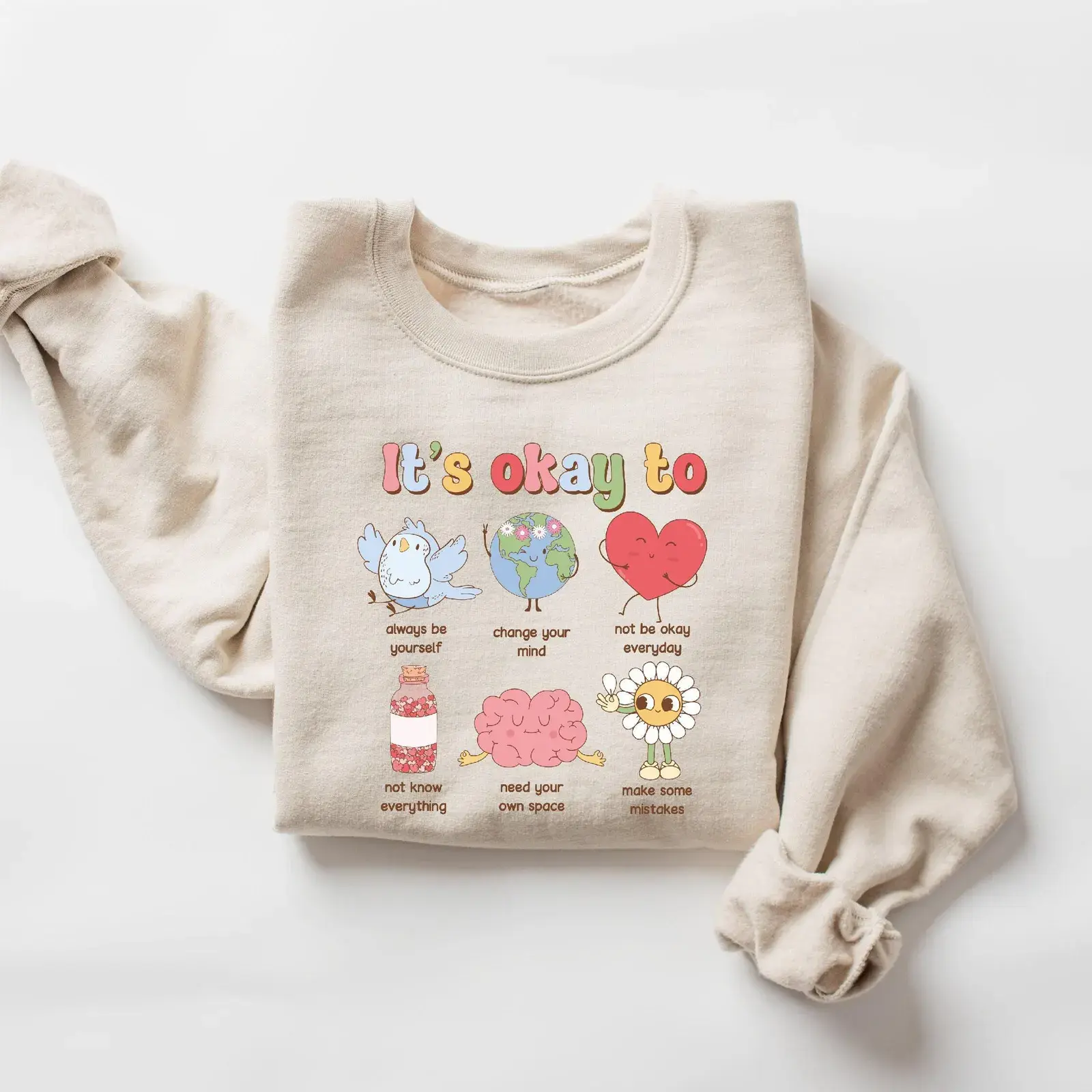 “It’s Okay To” Mental Health Sweatshirt – Encouraging Graphic for Teachers & Therapists – SEL Pullover