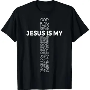 Cross Christians Christ Jesus is My God King Lord and Savior T-Shirt