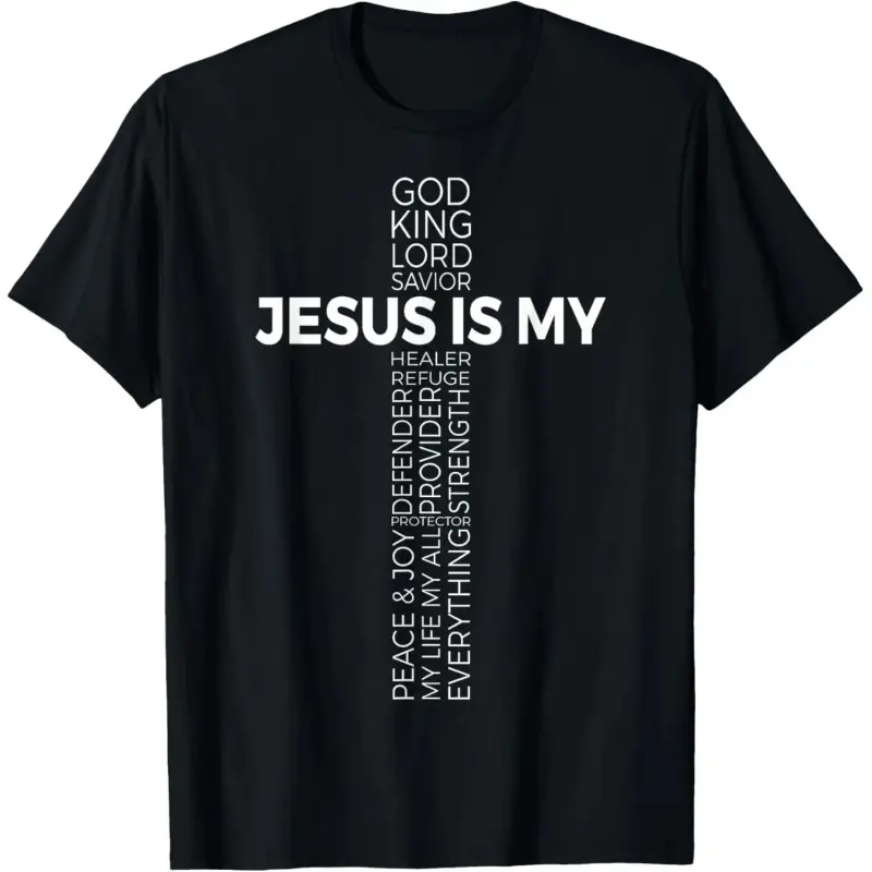 Cross Christians Christ Jesus is My God King Lord and Savior T-Shirt