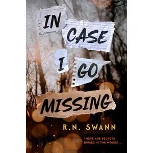 In Case I Go Missing -- R. N. Swann, Hardcover