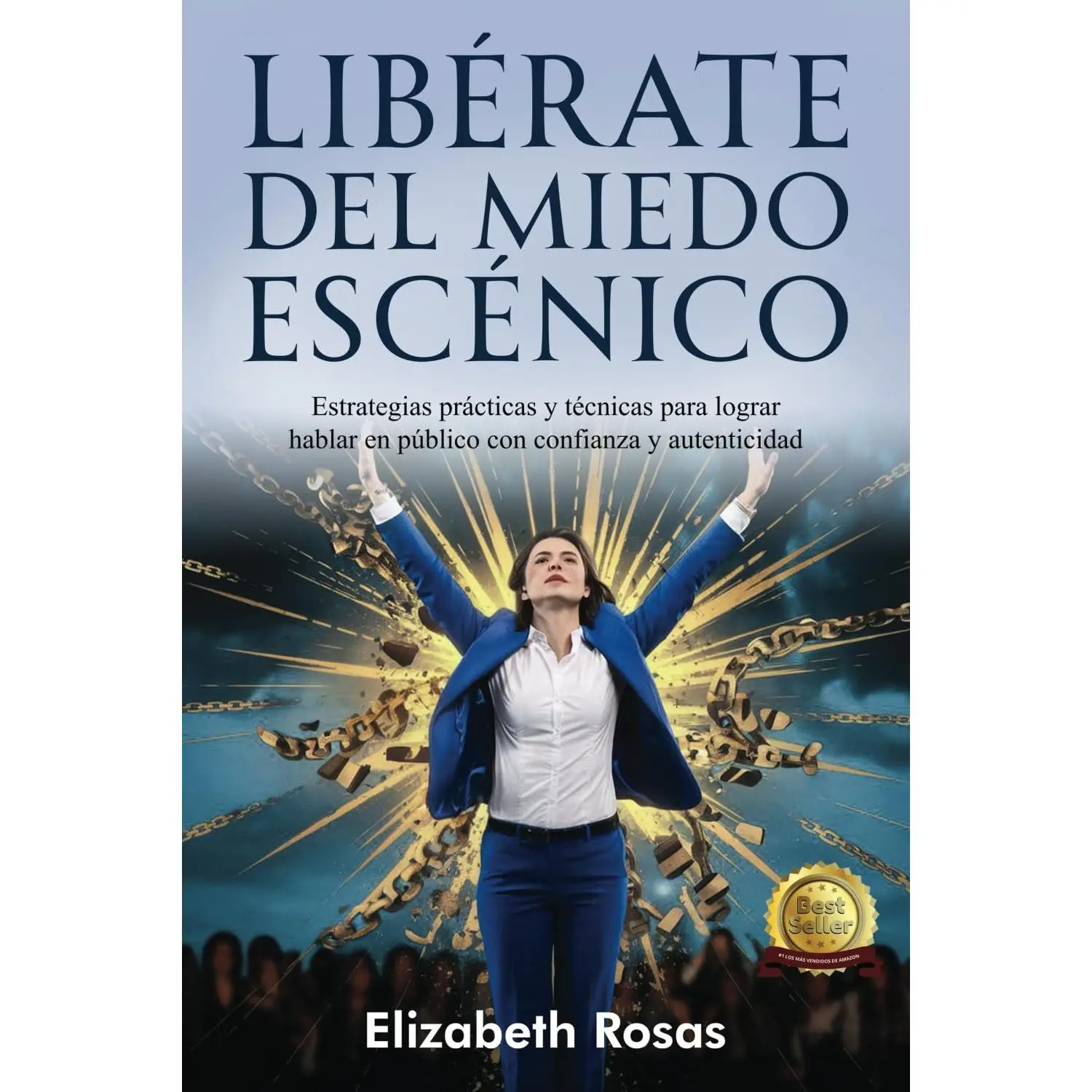 Libérate del Miedo Escénico: Estrategias prácticas para lograr hablar en público con confianza y autenticidad (Spanish Edition)