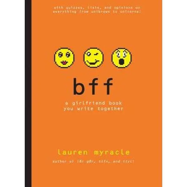 USED-bff: A Girlfriend Book You Write 2gether by Myracle, Lauren (Hardcover)