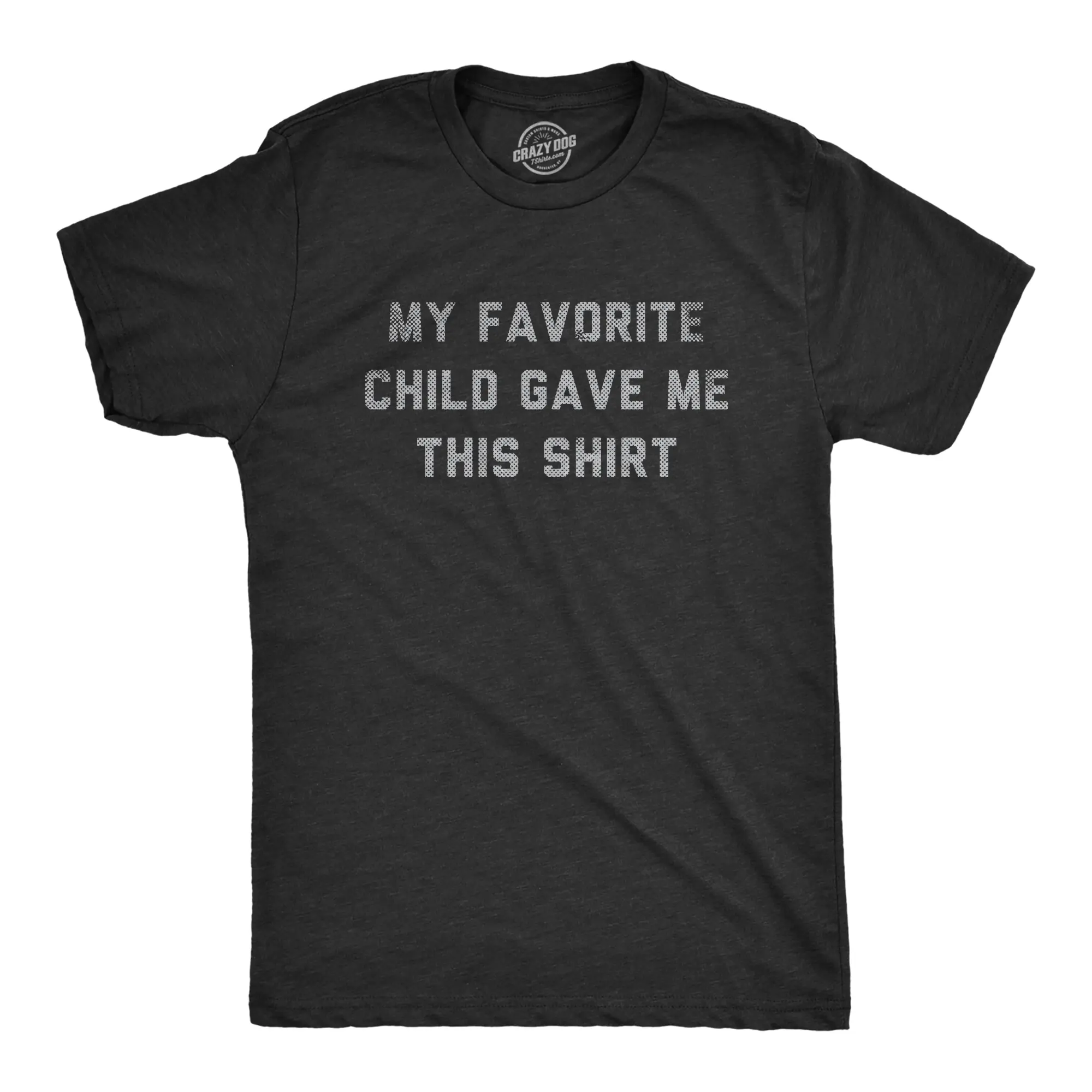 Mens My Favorite Child Gave Me This Shirt T Shirt Funny Parenting Kids Joke Gift Tee for Guys Mens Funny T Shirts Cool Vintage Fashion T-Shirt Gift Classic Menswear Funny Sarcastic Short Sleeve Novelty Tees for Black -