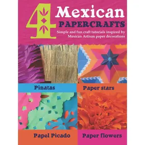 4 Mexican paper crafts: Simple and fun craft tutorials inspired by Mexican Artisan paper decorations: Pinatas, paper stars, papel picado and paper flowers (Happythought craft workbooks) Hardcover – Large Print, June 2, 2022