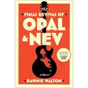USED-The Final Revival of Opal & Nev by Walton, Dawnie (Hardcover)