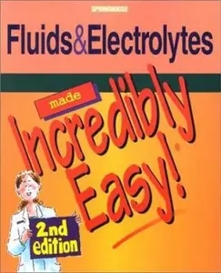 USED-Fluids & Electrolytes Made Incredibly Easy! (Made Incredibly Easy) by Springhouse (Paperback)