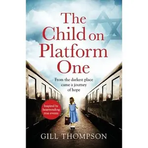 USED-The Child on Platform One by Thompson, Gill (Paperback)