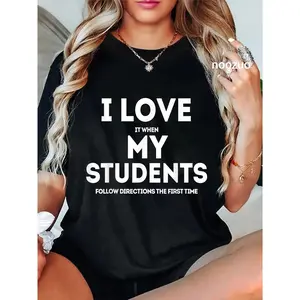 100% Cotton I Love It When My Students Follow Directions First Time T-Shirt