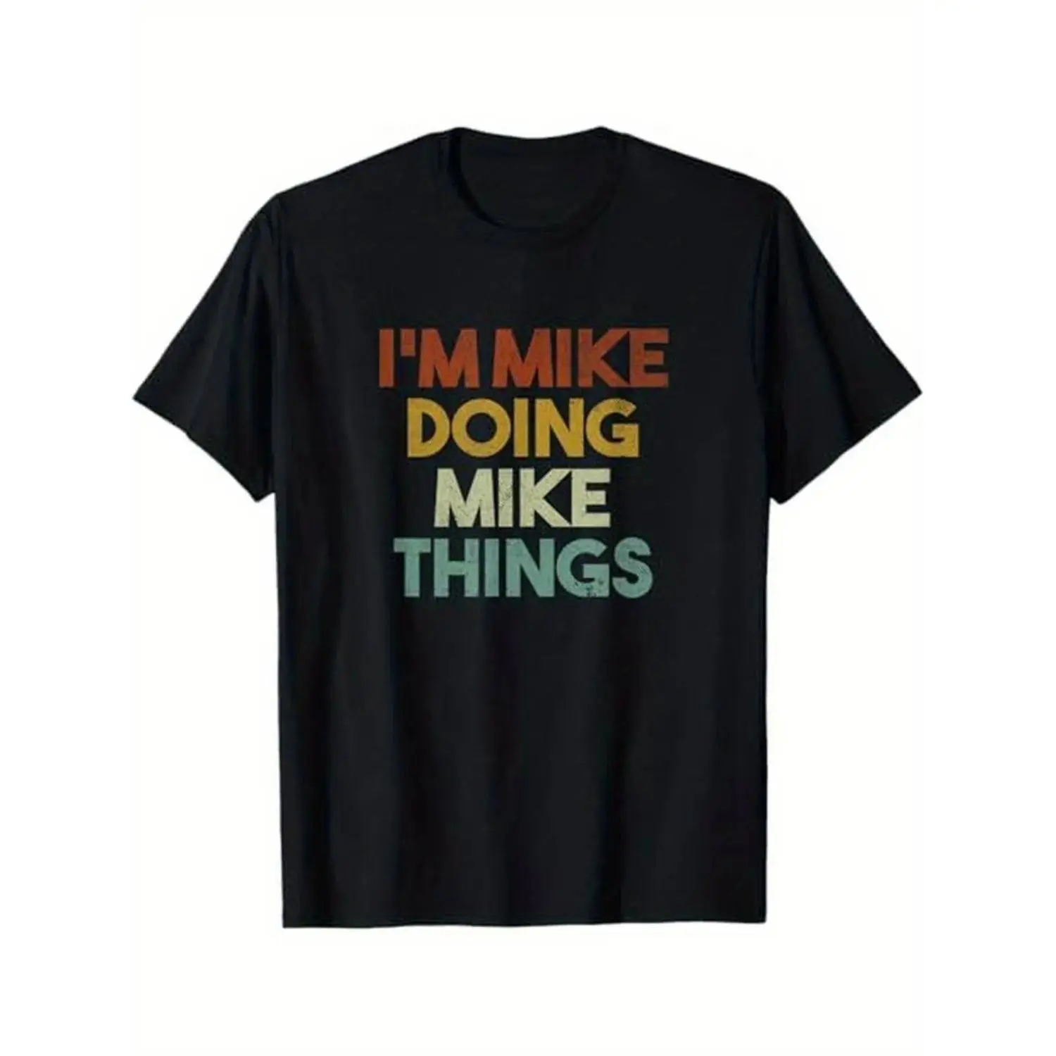 Humorous First Name Mike T-Shirt Featuring Doing Mike Things in 100 Cotton