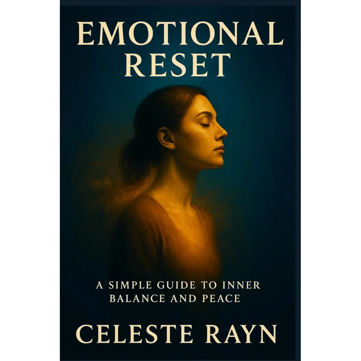 Emotional Reset: A Simple Guide to Inner Balance and Peace Paperback – April 16, 2025