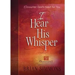 USED-I Hear His Whisper: 52 Devotions by Simmons, Brian (Hardcover)