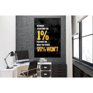 In Order To Become The 1 Percent You Must Do What The Other 99 Won'T Motivational Quote Art Entrepreneur Office Business Poster