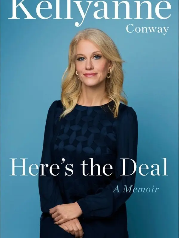 Here's the Deal : A Memoir by Kellyanne Conway