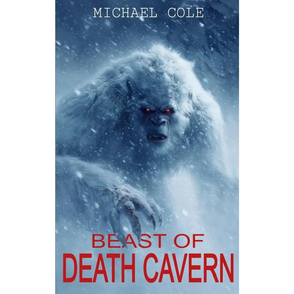 USED-Beast of Death Cavern: A Cryptid Thriller by Cole, Michael (Paperback)