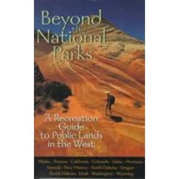 USED-Beyond the National Parks: A Recreation Guide to Public Lands in the West (Paperback)