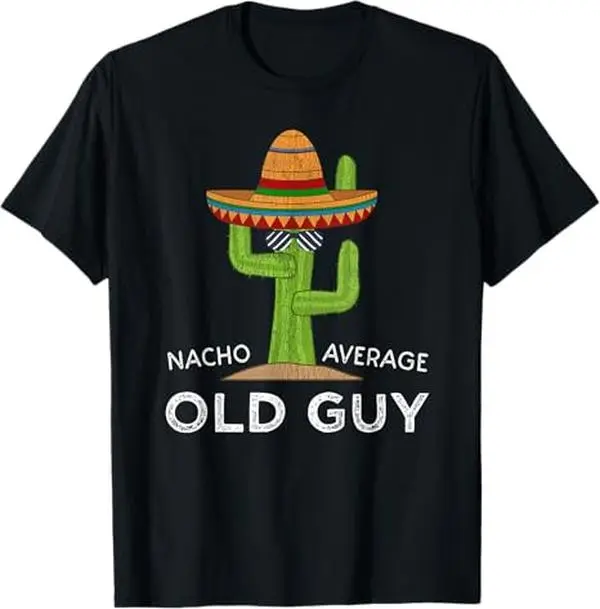 Fun Hilarious Old Guy Humor Saying | Funny Old Man T-Shirt