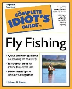 USED-The Complete Idiot's Guide to Fly Fishing by Michael D. Shook (Paperback)