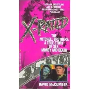 USED-X-Rated: The Mitchell Brothers : A True Story of Sex, Money, and Death by David McCumber (Paperback)