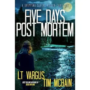USED-Five Days Post Mortem: A Gripping Serial Killer Thriller (Violet Darger FBI Mystery Thriller) by L.T. Vargus (Paperback)