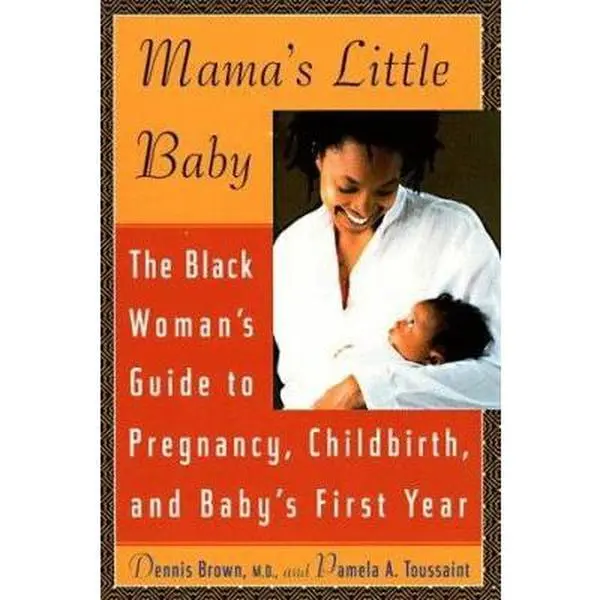 USED Book - Mama's Little Baby: The Black Woman's Guide to Pregnancy, Childbirth, and Baby's First Year by Dennis Brown (Unknown) - english